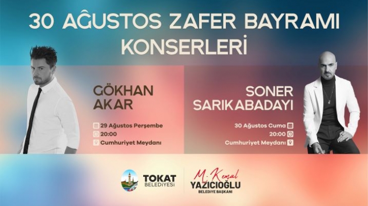 TOKAT BELEDİYESİ'NDEN 30 AĞUSTOS'A ÖZEL KONSER PROGRAMI