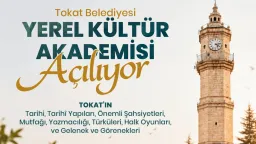 Tokat Belediyesi Yerel Kültür Akademisi Açılıyor!