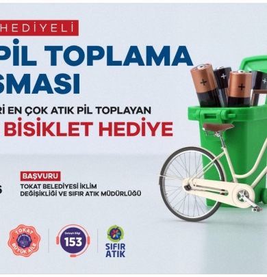 TOKAT BELEDİYESİ’NDEN BİSİKLET HEDİYELİ ATIK PİL TOPLAMA YARIŞMASI