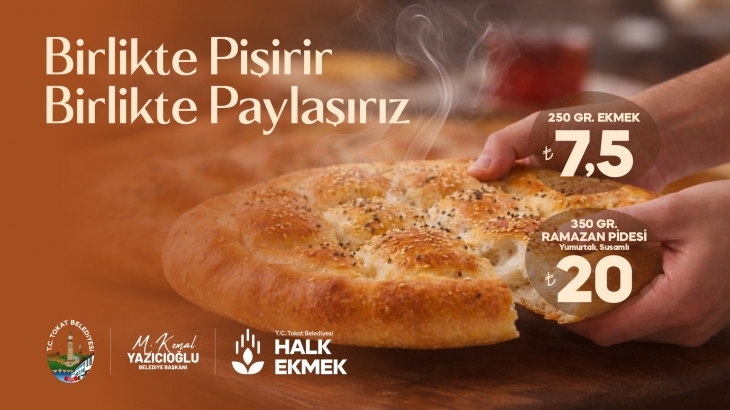 TOKAT BELEDİYESİ HALK EKMEK’TEN RAMAZAN’A ÖZEL UYGUN FİYATLI PİDE